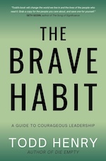 The Brave Habit: